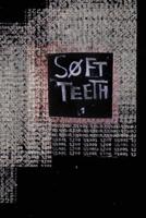 Soft Teeth Vol. 1
