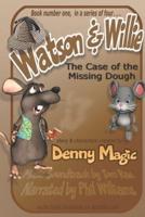 Watson & Willie -  Book One: "The Case of the Missing Dough"