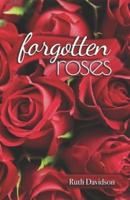 Forgotten Roses