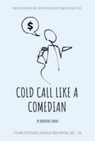 Cold Call Like a Comedian