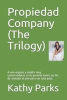 Propiedad Company (The Trilogy)