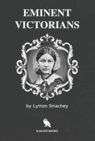 Eminent Victorians (Illustrated)