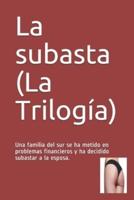 La Subasta (La Trilogía)