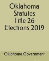 Oklahoma Statutes Title 26 Elections 2019