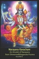 Narayana Kavacham: From Srimad Bhagavata Purana