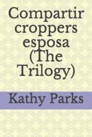 Compartir Croppers Esposa (The Trilogy)