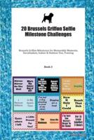 20 Brussels Griffon Selfie Milestone Challenges