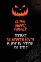 Global Supply Manager Because Halloween Lover Is Not An Official Job Title