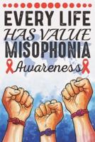 Every Life Has Value Misophonia Awareness