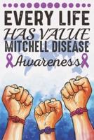 Every Life Has Value Mitchell Disease Awareness