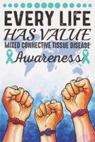 Every Life Has Value Mixed Connective Tissue Disease Awareness