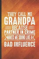 They Call Me Grandpa Because Partner in Crime Makes Me Sound Like a Bad Influence