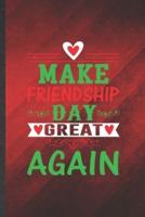 Make Friendship Day Great Again