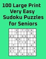 100 Large Print Very Easy Sudoku Puzzles for Seniors
