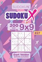 Sudoku X - 200 Easy Puzzles 9X9 (Volume 27)