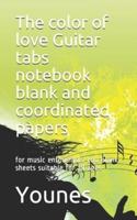 The Color of Love Guitar Tabs Notebook Blank and Coordinated Papers