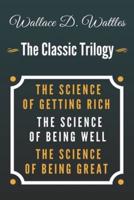 Wallace D. Wattles - The Classic Trilogy