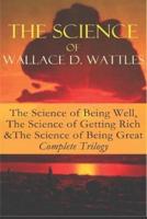 Wallace D. Wattles - Complete Trilogy