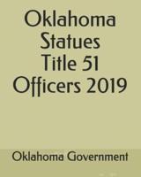 Oklahoma Statues Title 51 Officers 2019