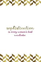 Sophistication Is Every Women's Best Wardrobe
