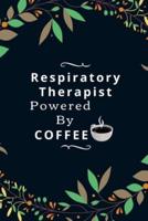Respiratory Therapist Powered By Coffee