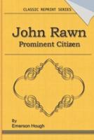 John Rawn Prominent Citizen