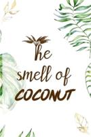 The Smell Of Coconut