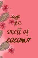 The Smell Of Coconut