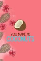 You Make Me Coconuts