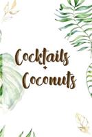 Cocktails + Coconuts