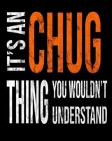 It's A Chug Thing You Wouldn't Understand