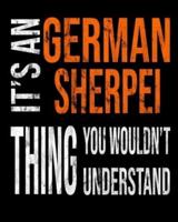 It's A German Sherpei Thing You Wouldn't Understand