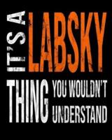 It's A Labsky Thing You Wouldn't Understand