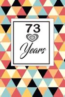 73 Years