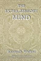 The Extra-Sensory Mind