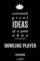 Calendar for Bowling Players / Bowling Player