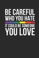 Be Careful Who You Hate