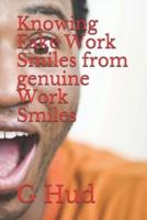 Knowing Fake Work Smiles from Genuine Work Smiles