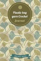 Plastic Bag Yarn Crochet Journal