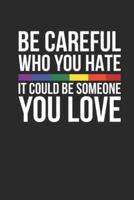 Be Careful Who You Hate