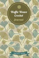 Waffle Weave Crochet Journal