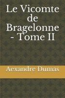 Le Vicomte De Bragelonne Tome II