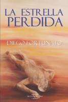 LA ESTRELLA PERDIDA (Segundo Libro De La Trilogía El Papiro).