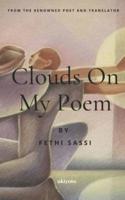 Clouds On My Poem