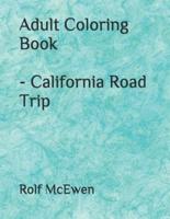 Adult Coloring Book - California Road Trip