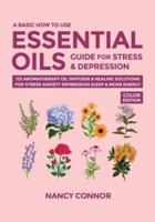 A Basic How to Use Essential Oils Guide for Stress & Depression
