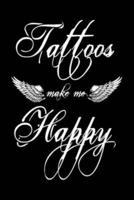Tattoos Make Me Happy