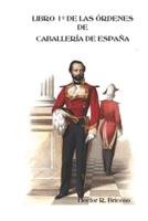 Libro 1° De Las Órdenes De Caballería De España