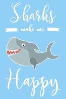 Sharks Make Me Happy