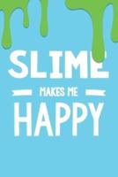 Slime Makes Me Happy